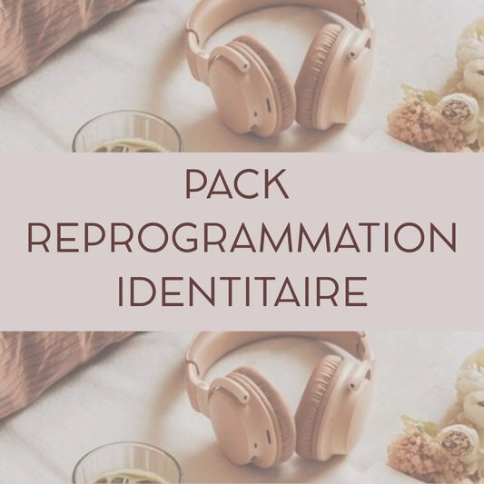 PACK REPROGRAMMATION IDENTITAIRE